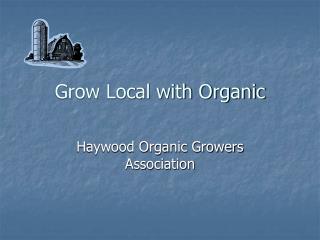 Grow Local with Organic
