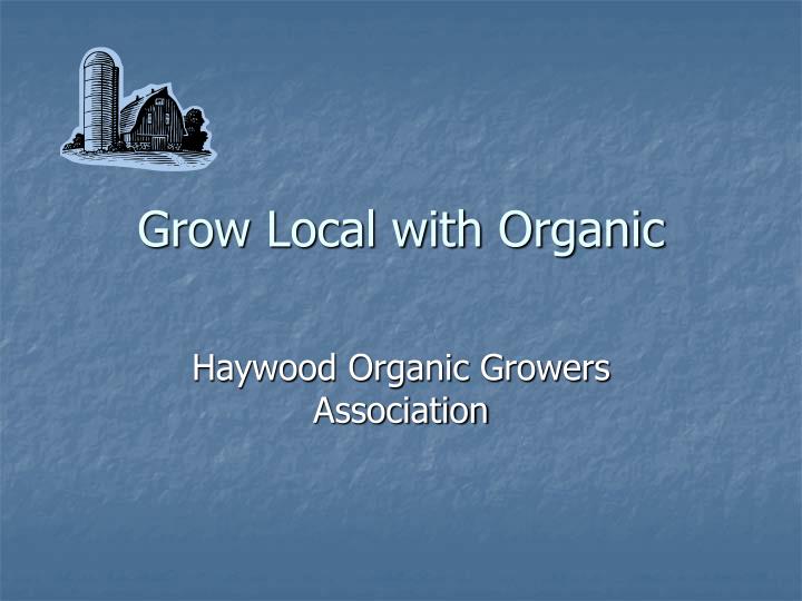 grow local with organic