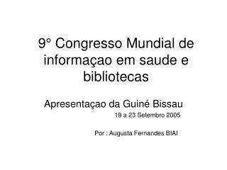 9 congresso mundial de informa ao em saude e bibliotecas