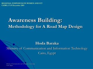 Awareness Building: Methodology for A Road Map Design