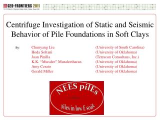Centrifuge Investigation of Static and Seismic Behavior of Pile Foundations in Soft Clays