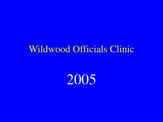 Wildwood Officials Clinic