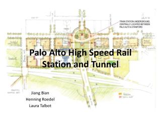 Palo Alto High Speed Rail Station and Tunnel