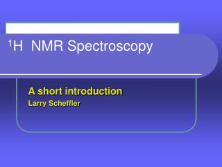 1 H NMR Spectroscopy