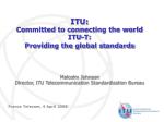 ITU: Committed to connecting the world ITU-T: Providing the global standards - slide 1