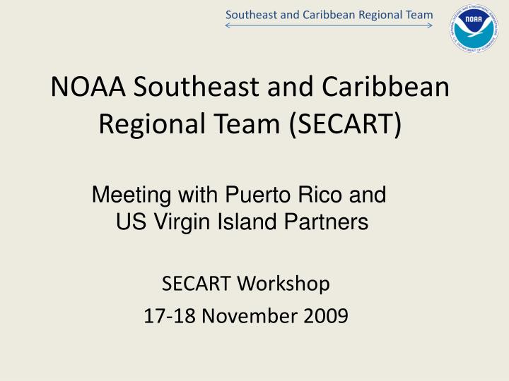 noaa southeast and caribbean regional team secart