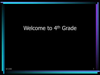 Welcome to 4 th Grade