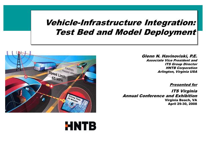 vehicle infrastructure integration test bed and model deployment
