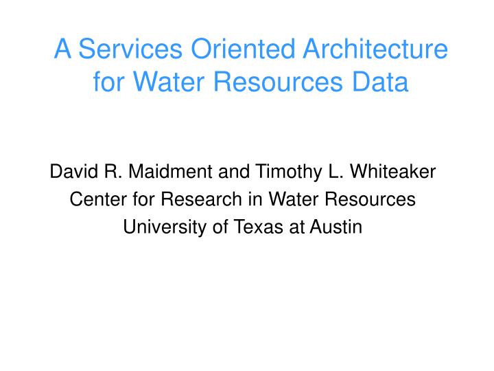 a services oriented architecture for water resources data
