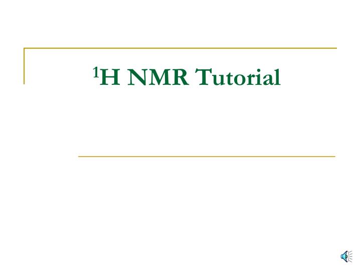 1 h nmr tutorial