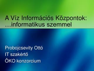 a v z inform ci s k zpontok informatikus szemmel