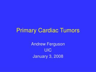 Primary Cardiac Tumors