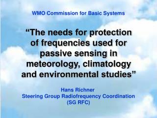 Hans Richner Steering Group Radiofrequency Coordination (SG RFC)