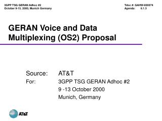 GERAN Voice and Data Multiplexing (OS2) Proposal