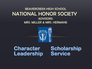 Beavercreek High School National Honor Society Advisors: Mrs. Miller &amp; Mrs. Hermane