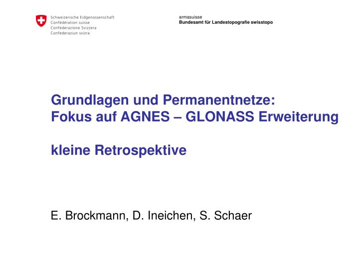 grundlagen und permanentnetze fokus auf agnes glonass erweiterung kleine retrospektive