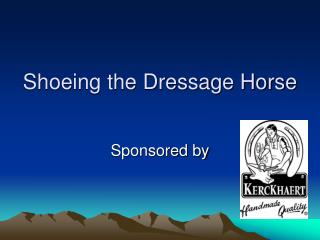 Shoeing the Dressage Horse