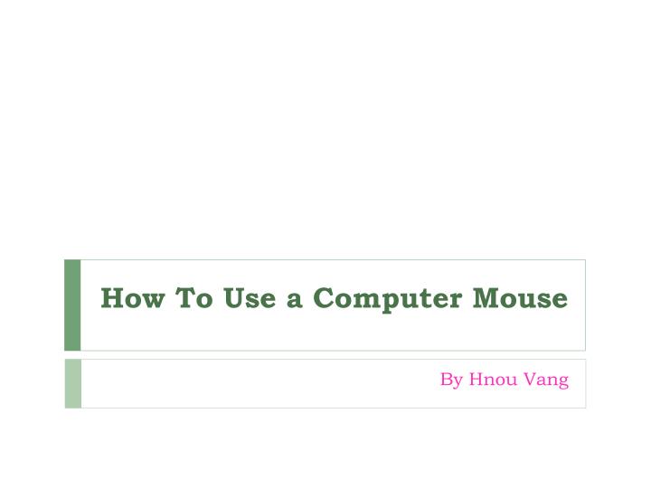how to u se a computer m ouse