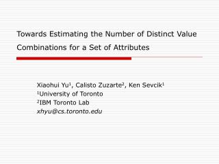 Towards Estimating the Number of Distinct Value Combinations for a Set of Attributes