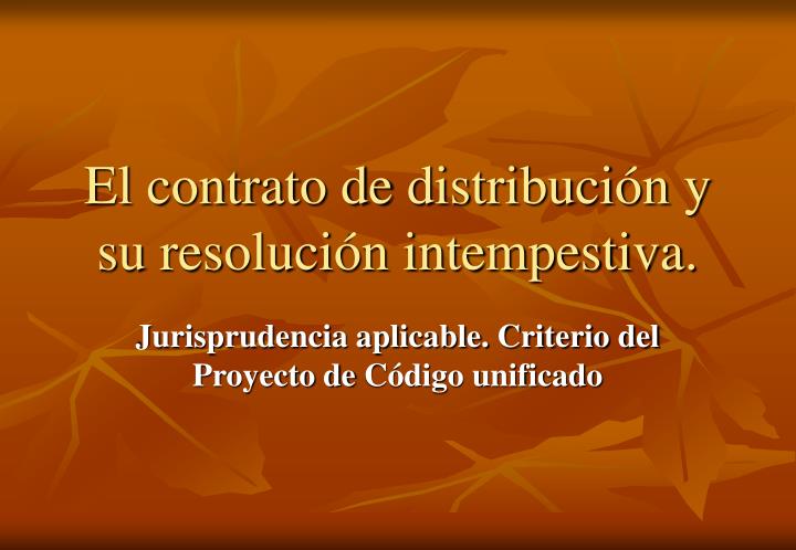 el contrato de distribuci n y su resoluci n intempestiva