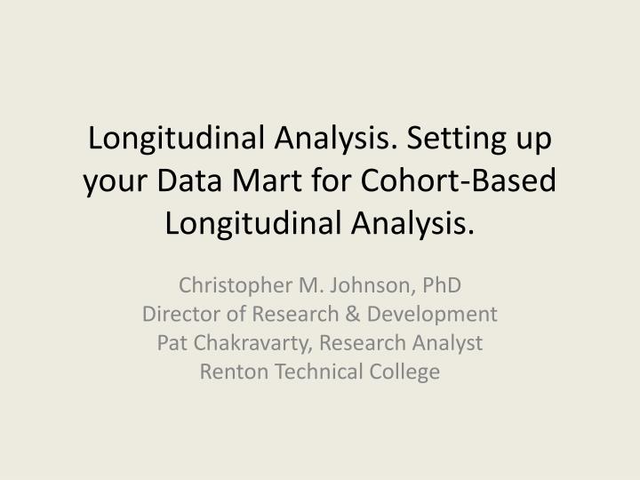 longitudinal analysis setting up your data mart for cohort based longitudinal analysis