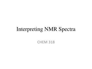 Interpreting NMR Spectra