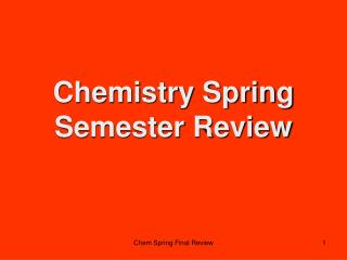 Chemistry Spring Semester Review