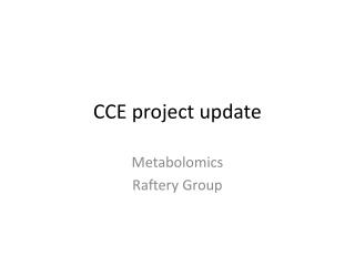 CCE project update
