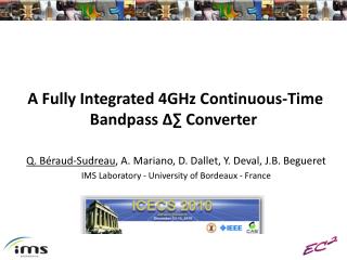 A Fully Integrated 4GHz Continuous-Time Bandpass ?? Converter