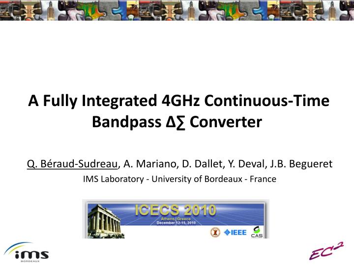 a fully integrated 4ghz continuous time bandpass converter