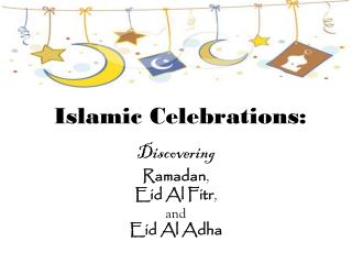Islamic Celebrations: