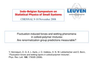 Indo-Belgian Symposium on Statistical Physics of Small Systems CHENNAI, 9-10 November 2008