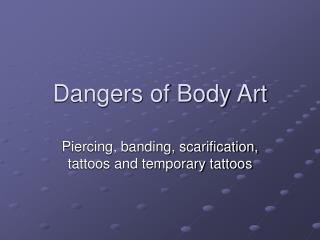 Dangers of Body Art