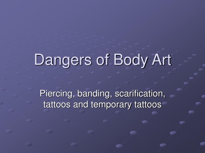 dangers of body art