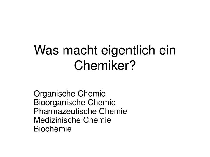 was macht eigentlich ein chemiker