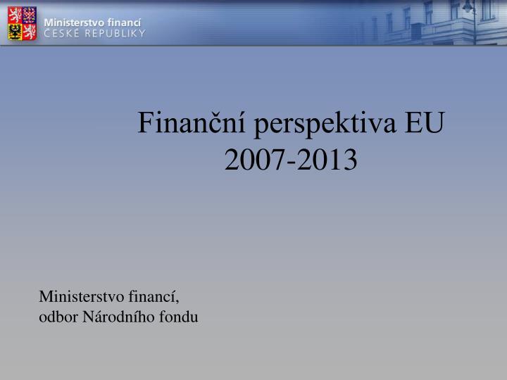 finan n perspektiva eu 2007 2013