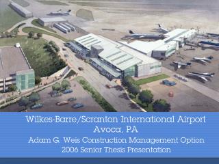 Wilkes-Barre/Scranton International Airport Avoca, PA