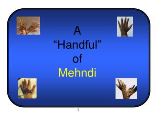 A “Handful” of Mehndi