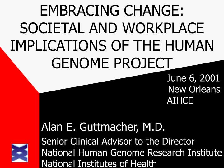 embracing change societal and workplace implications of the human genome project