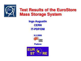 Test Results of the EuroStore Mass Storage System