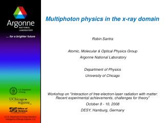 Multiphoton physics in the x-ray domain