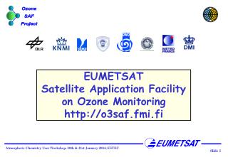 EUMETSAT Satellite Application Facility on Ozone Monitoring o3saf.fmi.fi
