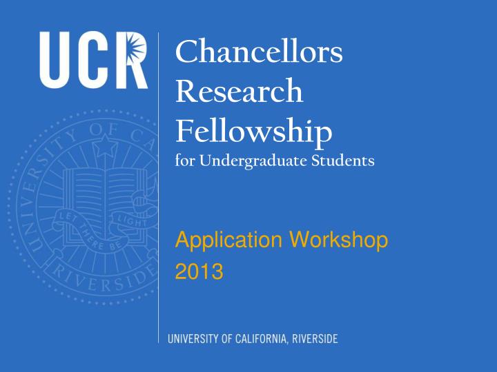 chancellors research fellowship for undergraduate students