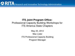 ITS Joint Program Office: Professional Capacity Building Workshops for ITS America State Chapters