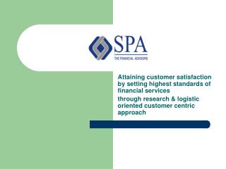 Attaining customer satisfaction by setting highest standards of financial services