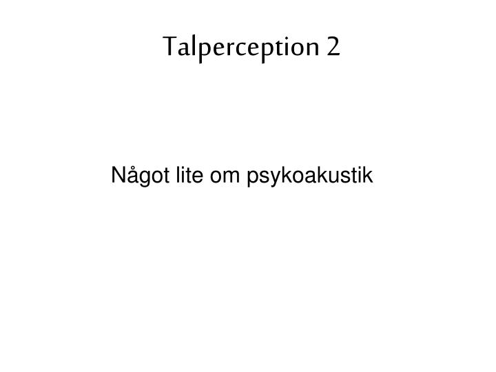 talperception 2