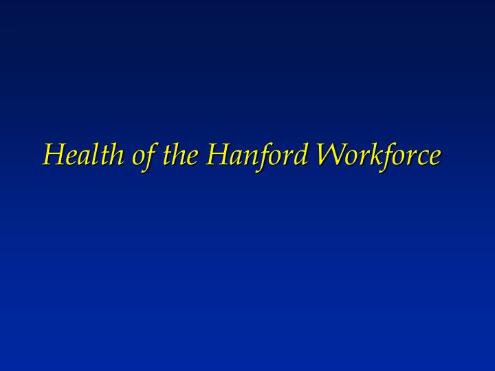 health of the hanford workforce