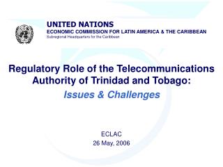 Regulatory Role of the Telecommunications Authority of Trinidad and Tobago: Issues &amp; Challenges