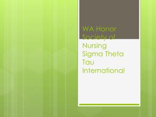 WA Honor Society of Nursing Sigma Theta Tau International