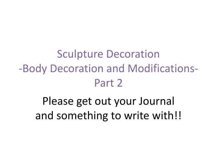 sculpture decoration body decoration and modifications part 2